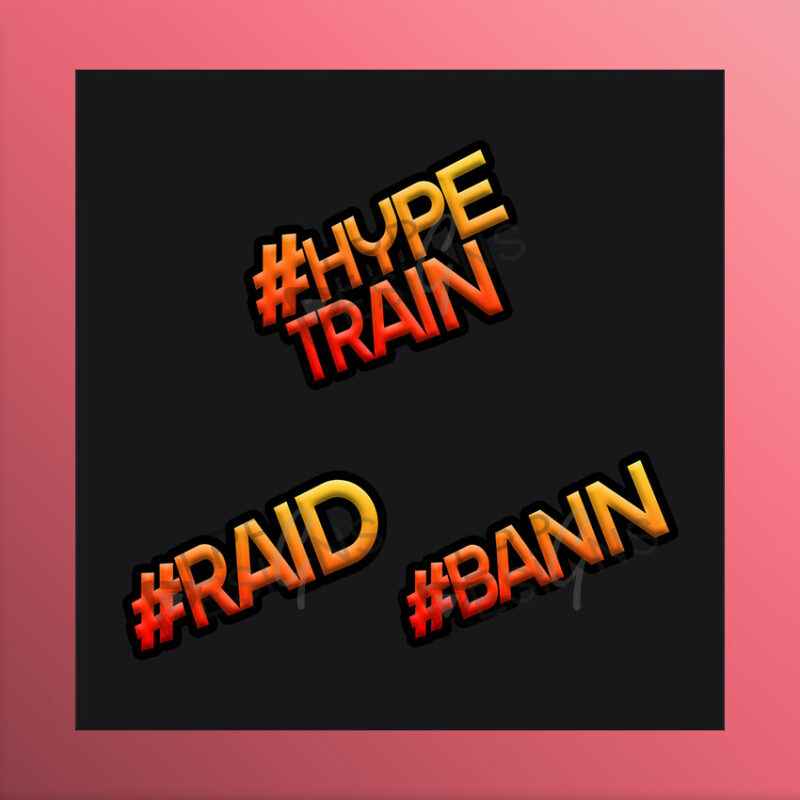 Hashtag mit Schrift Hypetrain, Bann und Raid als orangene Twitch Emotes